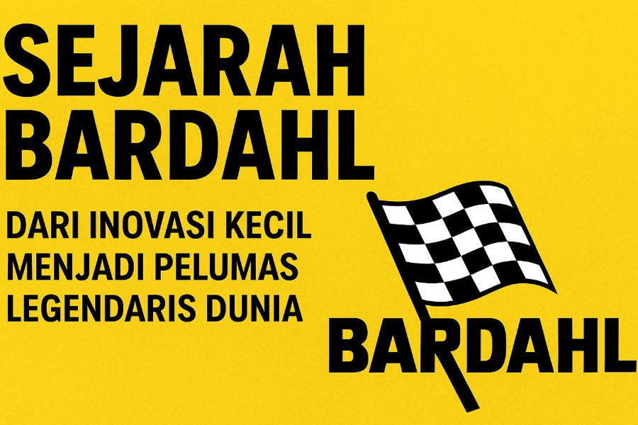 Sejarah Bardahl: Dari Inovasi Kecil Menjadi Pelumas Legendaris Dunia